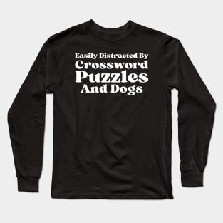 Easily Distracted By Crossword Puzzles And Dogs Long Sleeve T-Shirt